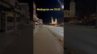 MEDJUGORJE ALLE 23.20 È DESERTA, MA LO SPETTACOLO È UNICO!