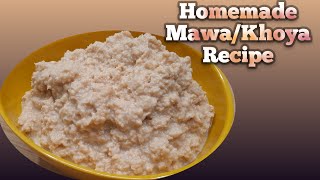 How To Make Khoya/ Mawa From Milk At Home |Homemade Mawa / Khoya Recipe   | मावा/ खोया रेसिपी