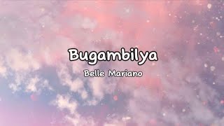 Bugambilya | Belle Mariano | Song Lyrics