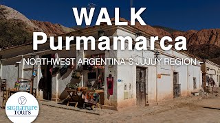 【4K】WALK Purmamarca, Jujuy, Argentina.