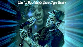 Who's This (Kevin Gates Type Beat)