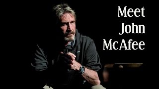 Meet John McAfee