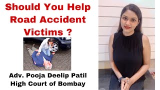 Should You Help Road Accident Victims - Adv. Pooja D. Patil