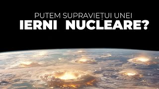 Poate Supraviețui Omenirea Unei Ierni Nucleare?