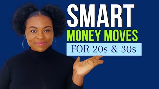 SMART MONEY MOVES IN YOUR 20S AND 30S YOU NEED TO MAKE! | 2022 EDITION 💰