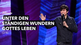 Unter den ständigen Wundern Gottes leben 2/4 I Joseph Prince I New Creation TV Deutsch