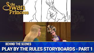 Play by the Rules Storyboards Part 1 | Behind The Scenes | The Swan Princess