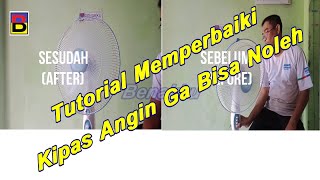 Tutorial Memperbaiki Kipas Angin Tidak Bisa Menoleh