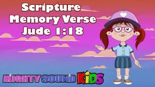 Jude 1:18 -- Scripture Memory Verse – Mighty Sound Kids‬‬‬‬‬‬‬‬‬