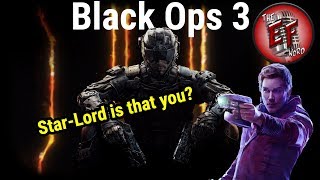 Call of Duty - Black Ops 3 fun!....Wait is that Star-Lord???