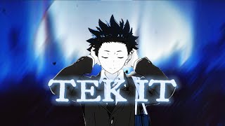 TEK IT - A Silent Voice [AMV]