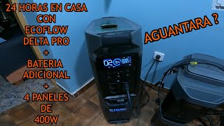 24 HORAS EN CASA MOSTRANDO LA AUTONOMIA ELECTRICA CON ECOFLOW DELTA PRO + 4 PANELES / GINESSOT