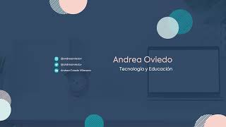 Emisión en directo de Andrea Oviedo - Tecnología y Educación