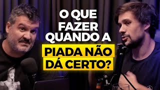 O que fazer quando a piada não dá certo? - Com Lucas Mendes