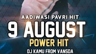 AADIWASI PAVRI || RODALI STYLE MIX || 9 AUGUST POWAR || DJ KAMU FROM VANSDA