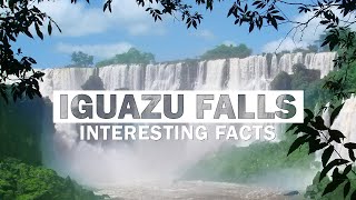 11 Most Amazing Facts About Iguazu Falls