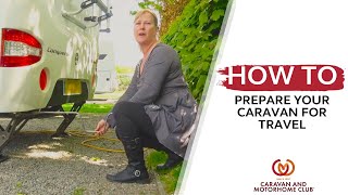 How To: Prepare your caravan for travel