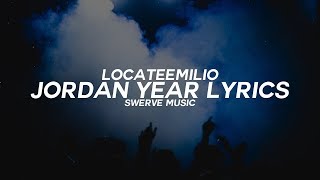 LocateEmilio - Jordan Year (Lyrics / Lyric Video)