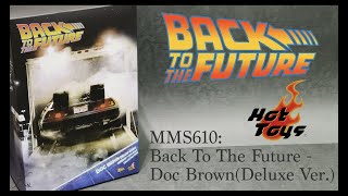 Hot Toys MMS610 Doc Brown (Deluxe Version) Quick Look