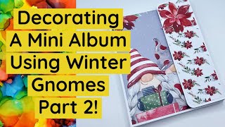 DECORATING A Mini Album Using Winter Gnomes Kit From Paper Boutique // PLUS Who Won The Give Away??