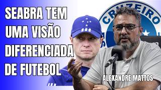 ✅🔥ALEXANDRE MATTOS FERNANDO SEABRA SABE MUITO DE FUTEBOL