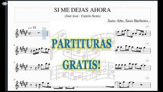 Si me dejas ahora - Camilo Sesto/José José - (Playback) Partitura para Saxo Alto, Saxo Barítono...