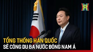 Tổng thống Hàn Quốc sẽ công du ba nước Đông Nam Á | Tin tức | Tin quốc tế