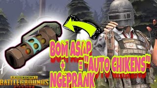 PRANK CHEATER PAKE BOM ASAP AUTO CHIKENS 14 KILLS - PUBG Mobile Indonesia