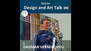 Design and Art Talk | Dagmar Vernerová