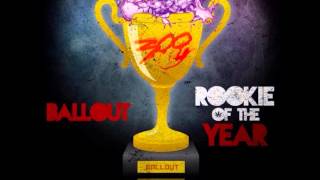 Ballout - The Weekend (feat Chief Keef) - Rookie Of The Year