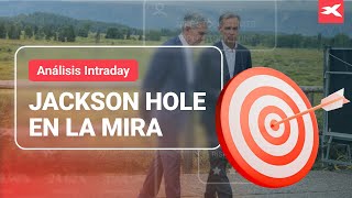 🔴🗽​ BOLSAS AL ALZA previo al SIMPOSIO JACKSON HOLE | Revisión DIARIA de los MERCADOS