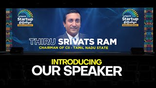 Join Srivats Ram, Chairman of CII, Tamil Nadu, as he shares his journey of Driving Industrial Growth