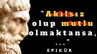 Epikür Atasözleri, Deyimler, Alıntılar, Sözleri, Motivasyon, Bilgelik, Felsefe Bilgeler