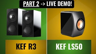 KEF R3 VS LS50 || Live Test Review + Advice! Kef R3 Review & Kef LS50 Compared (Part 2)