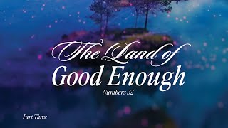 The Land of God Enough Part 3 | Pastor CT Townsend | Victory Baptist Church