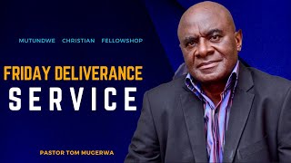 MCF FRIDAY DELIVERANCE SERVICE WITH PASTOR TOM MUGERWA 4/10/2024