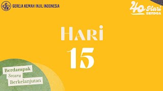 Renungan dan Pokok Doa Hari ke-15 - 24 Februari 2024