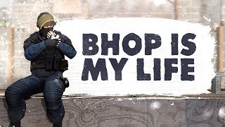 Bhop is my life )