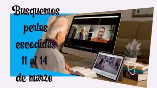 comentarios BUSQUEMOS PERLAS ESCONDIDAS 11 AL 14 DE MARZO 2024