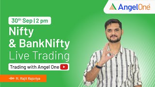 🔴 [LIVE TRADING] - Watch Nifty and BankNifty | 30th Sept | Trading with Angel One | Rajit R | 2PM