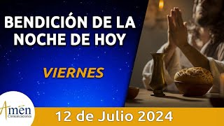 Bendición Noche de Hoy  Viernes 12 Julio 2024 l Padre Carlos Yepes Evangelio