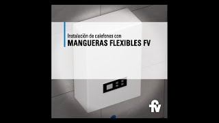 Instalación de calefones con mangueras flexibles FV