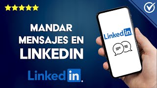 Cómo ENVIAR un MENSAJE por LinkedIn | Guía Fácil para Contactar en LinkedIn 💬