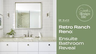 Retro Ranch Reno: Ensuite Bathroom Reveal! (Ep. 15)