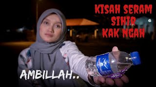 KISAH SERAM SIHIR KAK NGAH (PART 2)