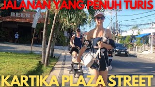 SELALU RAMAI TURIS JALAN KARTIKA PLAZA  #kartikaplaza #kuta  #bali