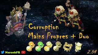 Dofus - Corruption Mains Propres + Duo + 200 #Naraoh