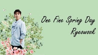 Ryeowook One Fine Spring Day Lyrics