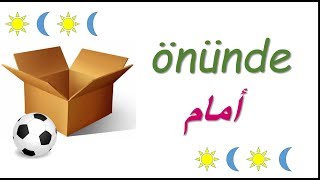 تعلم التركية -اهم الكلمات استخداما في الاجابة عن مكان الاشياء مثل فوق و تحت و بجانب