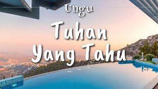 Ungu - Tuhan Yang Tau (Lyric)